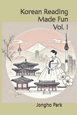 Korean Reading Made Fun: Vol. 1
