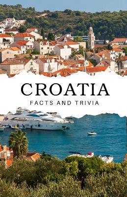 Croatia Facts and Trivia - Will Easton - cover