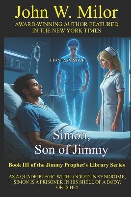 Jimmy Prophet's Library: Simon Son of Jimmy - John W Milor - cover