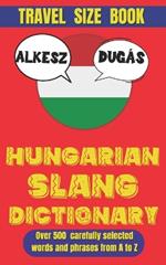 Hungarian Slang Dictionary: Learn Hungarian the Fun Way