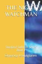 The Night Watchman: Stanford Sullivan Series Book 1