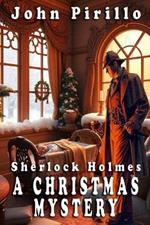 Sherlock Holmes, A Christmas Mystery