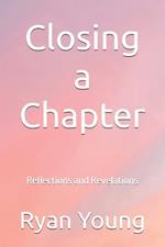 Closing a Chapter: Reflections and Revelations