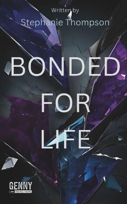 Bonded For Life - Stephanie Thompson - cover