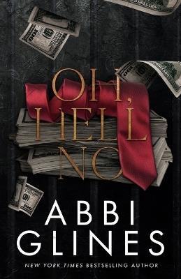 Oh, Hell No - Abbi Glines - cover