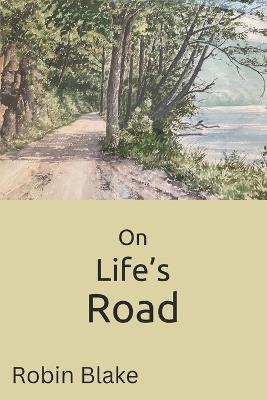On Life's Road - Robin Blake - cover