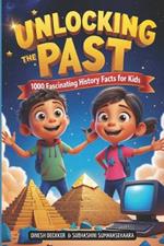 1000 Fascinating History Facts for Kids: Unlocking the Past