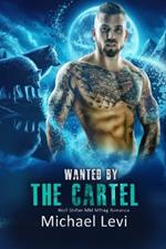 Wanted by the Cartel: Wolf Shifter MM MPreg Romance