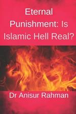 Eternal Punishment: Is Islamic Hell Real?