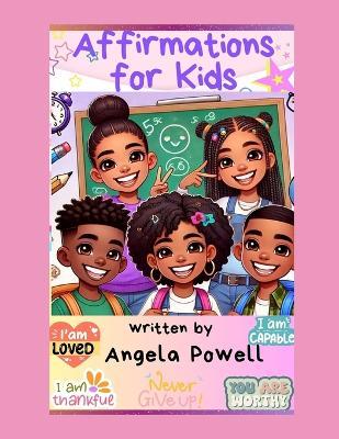 Affirmations for Kids - Angela Powell - cover