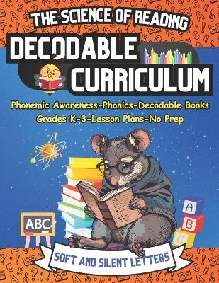 The Science of Reading Decodable Reader Curriculum: Soft and Silent Letters - Adam Free - cover