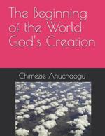 The Beginning of the World God's Creation