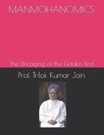 Manmohanomics: The Uncaging of the Golden Bird