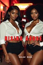 Rising Above