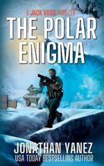 The Polar Enigma: A Near Future Thriller
