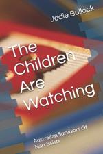 The Children Are Watching: Australian Survivors Of Narcissists