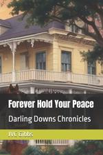 Forever Hold Your Peace: Darling Downs Chronicles