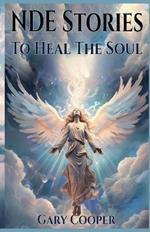NDE Stories: To Heal The Soul