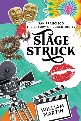 Stage Struck: Volume One - William Martin - cover