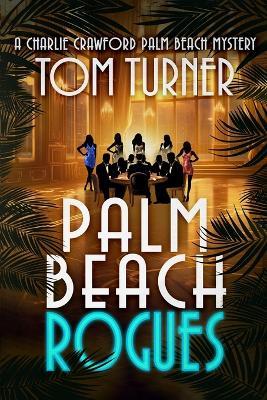 Palm Beach Rogues - Tom Turner - cover