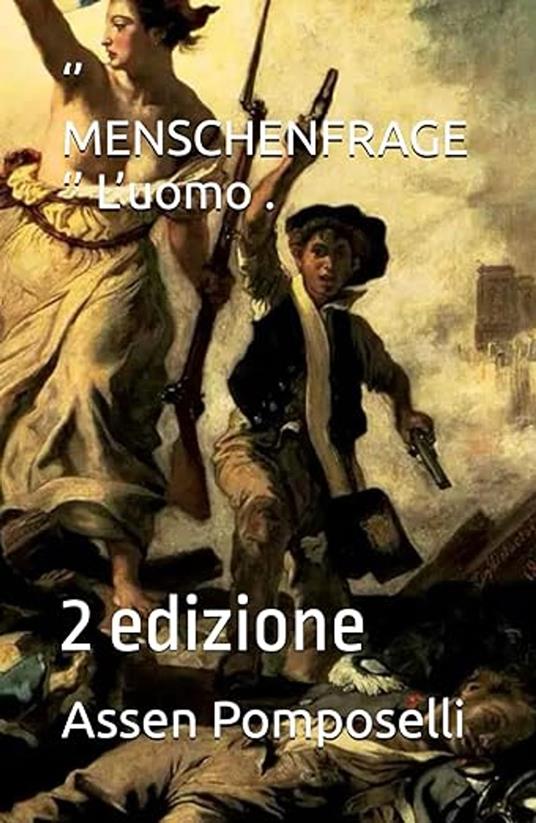 ‘’ MENSCHENFRAGE ‘’ L’uomo - Assen Pomposelli - ebook