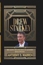 Drew Starkey: Breaking Boundaries in Modern Hollywood
