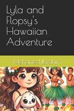Lyla and Flopsy's Hawaiian Adventure