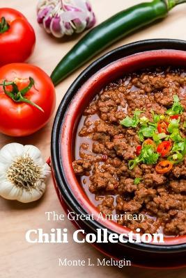 The Great American Chili Collection - Monte L Melugin - cover