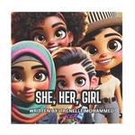She, Her, Girl: Empowering Poem to Inspire Confidence, Creativity, and Self-Love in Girls