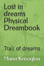 Lost in dreams Physical Dreambook: Trail of dreams