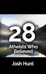 28 Atheists who believed