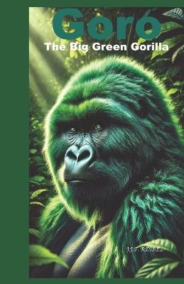 Goro The Big Green Gorilla - Jean-Jacques Reibel - cover