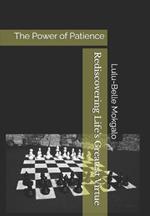 Rediscovering Life's Greatest Virtue: The Power of Patience