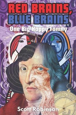 Red Brains, Blue Brains: One Big Happy Family - Scott Robinson - cover