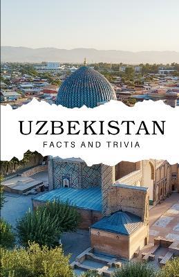 Uzbekistan Facts and Trivia - Will Easton - cover