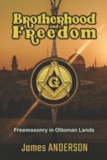 Brotherhood and Freedom: Brotherhood and Freedom