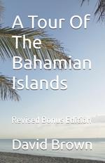 A Tour Of The Bahamian Islands: Revised Bonus Edition