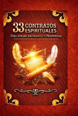 33 Contratos Espirituales: Para Atraer Abundancia Y Prosperidad - Jack Santamaria - cover