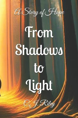 From Shadows to Light - Christopher Riley - cover