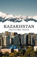 Kazakhstan Facts and Trivia