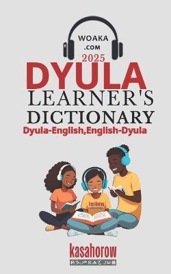Dyula Learner's Dictionary: English-Dyula, Dyula-English - Kasahorow - cover