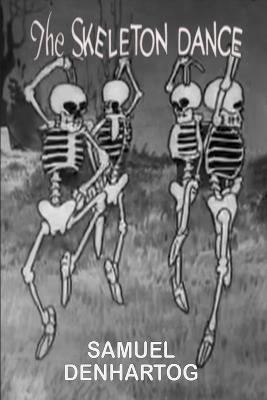 The Skeleton Dance - Samuel Denhartog - cover
