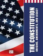 The Constitution: Origins, Amendments, and Legacy: (Monochrome Edition)