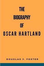 The biography of Oscar Hartland