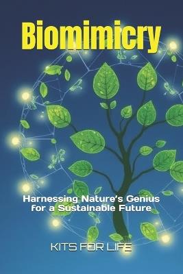 Biomimicry: Harnessing Nature's Genius for a Sustainable Future - Kits for Life - cover