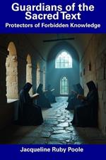Guardians of the Sacred Text: Protectors of Forbidden Knowledge