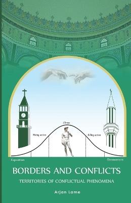 Borders and Conflicts Territories of Conflictual Phenomena - Arjan Lame - cover