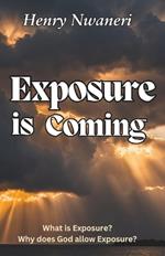 Exposure is Coming: What is Exposure & Why does God allow Exposure
