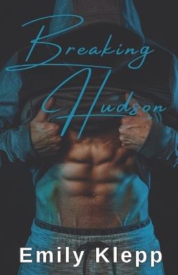 Breaking Hudson - Emily Klepp - cover