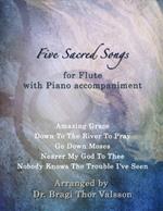 Five Sacred Songs for Flute with Piano accompaniment